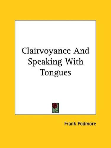 Cover for Clairvoyance And Speaking With Tongues