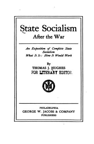Cover for State Socialism After the War: An Exposition of Complete State Socialism ...