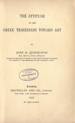 Cover for The attitude of the Greek tragedians toward art.