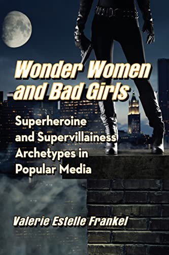 Cover for Wonder Women and Bad Girls