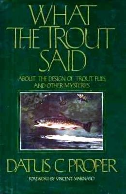 Cover for What the trout said about the design of trout flies and other mysteries