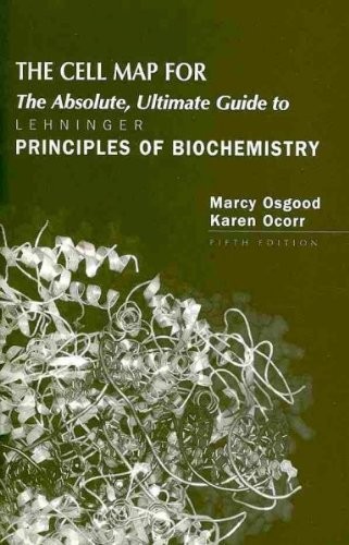 Cover for The Cell Map for The Absolute, Ultimate Guide to Lehninger Principles of Biochemistry
