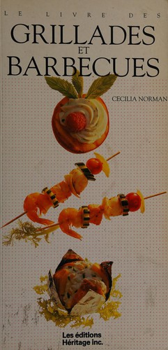 Cover for Le livre des grillades et barbecues