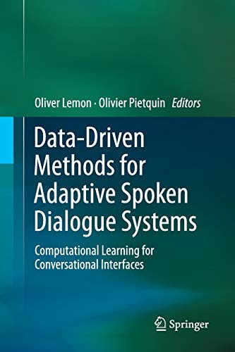 Cover for Data-Driven Methods for Adaptive Spoken Dialogue Systems