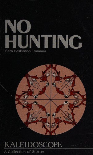 Cover for No Hunting (Kaleidoscope : a Collection of Stories 178-7)