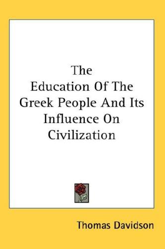 Cover for The Education Of The Greek People And Its Influence On Civilization