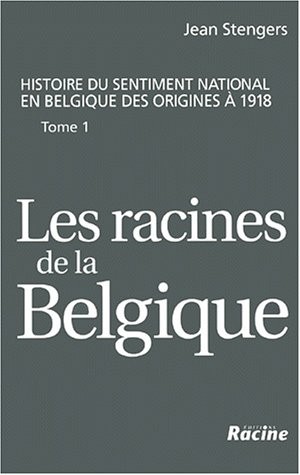 Cover for Histoire du sentiment national en Belgique des origines à 1918