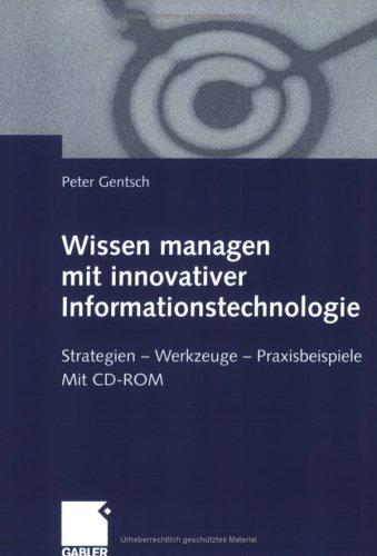 Cover for Wissen managen mit moderner Informationstechnologie. Strategien - Werkzeuge - Praxisbeispiele.