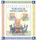 Cover for El Divorcio De Mama Y Papa Oso / Mama and Daddy Bear's Divorce (Buenas Noches)