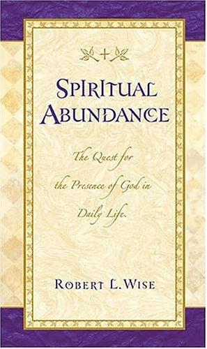 Cover for Spiritual Abundance The Quest For The Presence Of God In Daily Life