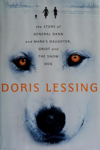 Cover for The story of General Dann and Mara's daughter, Griot and the snow dog