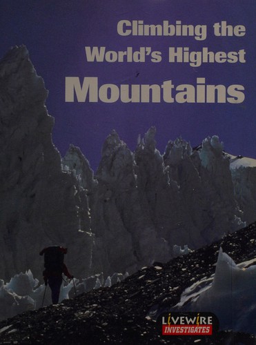 Cover for Climbing the world's highest mountains