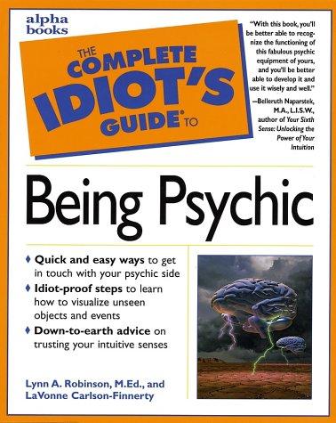 Cover for The Complete Idiot's Guide to Being Psychic