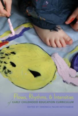 Cover for Flows Rrhythms Andiintensities Of Early Childhood Education Curriculum