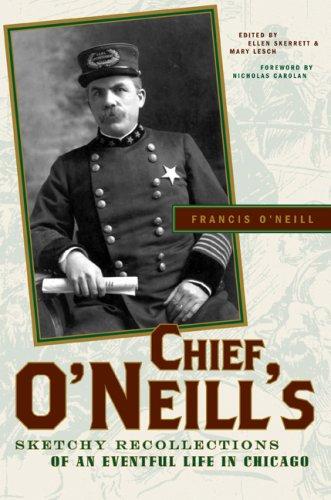 Cover for Chief O'Neill's Sketchy Recollections of an Eventful Life in Chicago