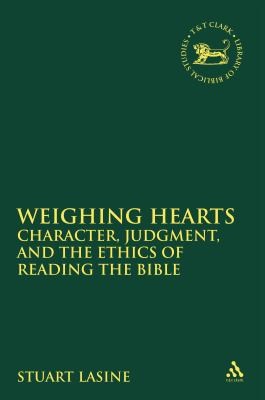 Cover for Weighing Hearts Character Judgment And The Ethics Of Reading The Bible