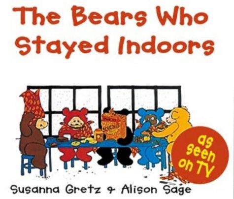 Cover for The Bears Who Stayed Indoors (Teddybears Books)