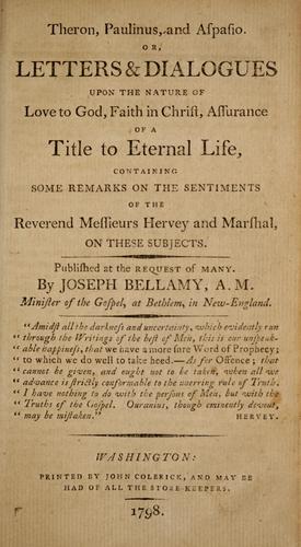 Cover for Theron, Paulinus and Aspasio, or, Letters & dialogues upon the nature of love to God, faith in Christ, assurance of a title to eternal life