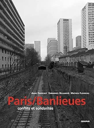 Cover for Paris-banlieues, conflits et solidarités