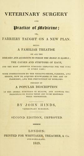 Cover for Veterinary surgery and practice of medicine, or, Farriery taught on a new and easy plan