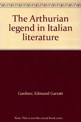 Cover for The Arthurian legend in Italian literature.
