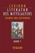 Cover for Metzler Lexikon Literatur des Mittelalters 1. Themen und Gattungen.