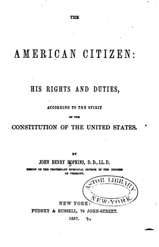 Cover for The American Citizen: His Rights and Duties, According to the Spirit of the ...