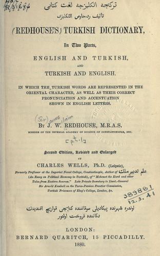 Cover for Turkish dictionary, in two parts, English and Turkish, and Turkish and English, in which the Turkish words are represented in the Oriental character, as well as their correct pronunciation and accentuation, shown in English letters, 2d ed., rev., and enl. by Charles Wells.