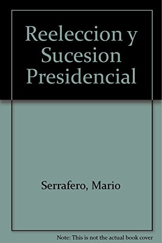 Cover for Reelección y sucesión presidencial