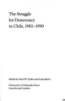 Cover for The struggle for democracy in Chile, 1982-1990