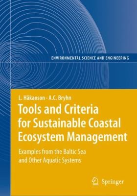 Cover for Tools And Criteria For Sustainable Coastal Ecosystem Management Examples From The Baltic Sea And Other Aquatic Systems