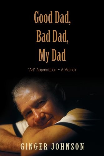 Cover for Good Dad, Bad Dad, My Dad