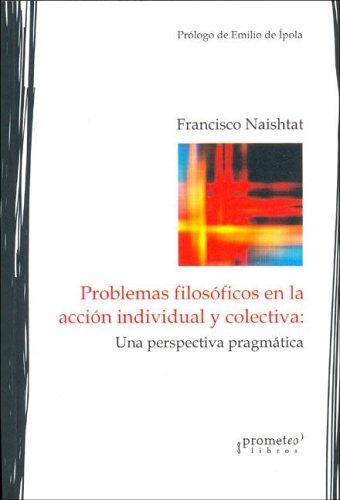 Cover for Problemas Filosoficos En La Accion Individual y Colectiva