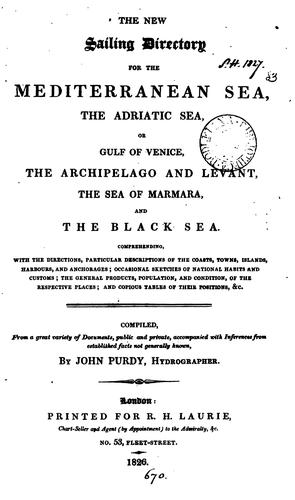 Cover for The new sailing directions for the Mediterranean sea, the Adriatic sea ... the Archipelago [&c.].