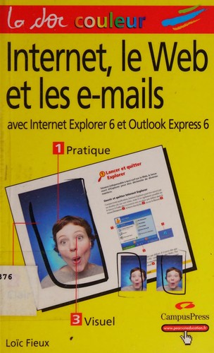 Cover for Internet, le Web et les e-mails avec Internet Explorer 6 et Outlook Express 6