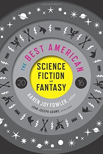 Cover for The Best American Science Fiction and Fantasy 2016