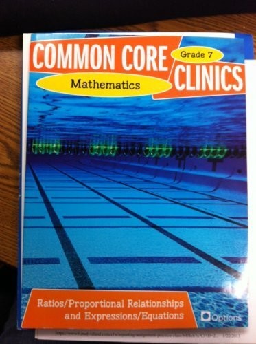 Cover for Common Core Clinics Mathematics Grade 7 - Ratios/Proportional Relationships and Expressions/Equations by Colleen O'Donnell (2012-05-03)
