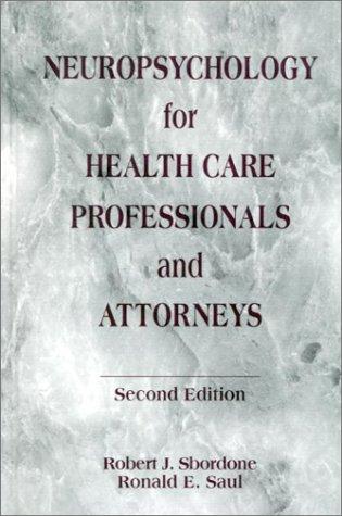 Cover for Neuropsychology for Health Care Professionals and Attorneys, Second Edition