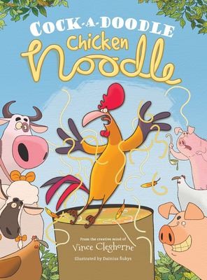 Cover for Cock-A-Doodle Chicken Noodle