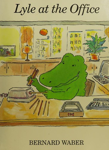 Cover for Lyle at the Office (Lyle the Crocodile)