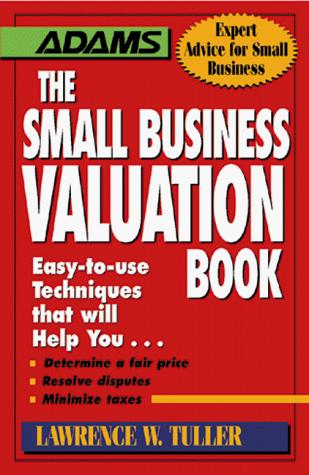 Cover for The Small Business Valuation Book (Adams Expert Advice for Small Business)