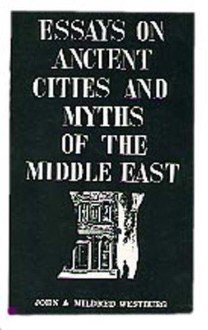 Cover for Essays on Ancient Cities and Myths of the Middle East