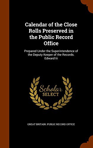 Cover for Calendar of the Close Rolls Preserved in the Public Record Office