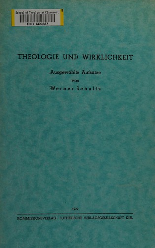 Cover for Theologie und Wirklichkeit. Ausgewählte Aufsätze ... Aus Anlass seines 75. Geburtstages mit einem Geleitwort von Klaus Gruhn herausgegeben von Hans-Georg Pust