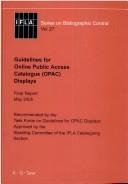 Cover for Guidelines For Online Public Access Catalogue (OPAC) Displays (IFLA Series on Bibliographic Control 27)