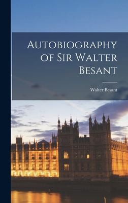 Cover for Autobiography of Sir Walter Besant