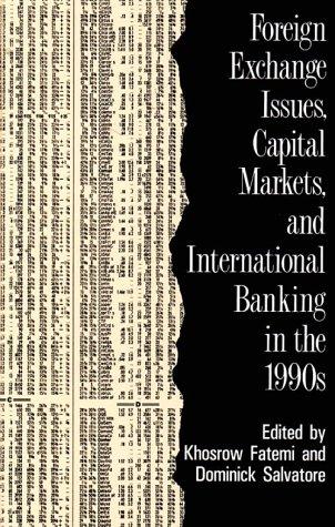 Cover for Foreign exchange issues, capital markets, and international banking in the 1990s