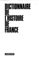 Cover for Dictionnaire de l'histoire de France