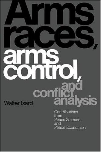 Cover for Arms Races, Arms Control, and Conflict Analysis