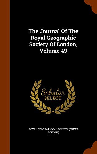 Cover for The Journal Of The Royal Geographic Society Of London, Volume 49